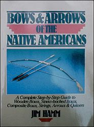 Bows and Arrows of the Native Americans
